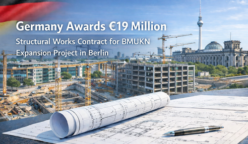 Germany Awards €19 Million Structural Works Contract for BMUKN Expansion Project in Berlin
